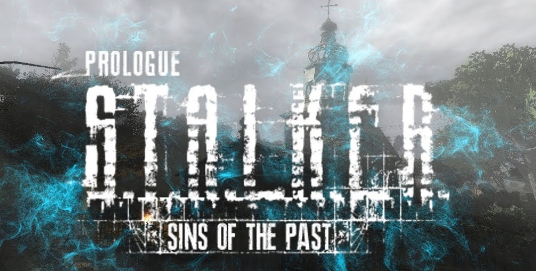 S.T.A.L.K.E.R.: Prologue Sins of the Past